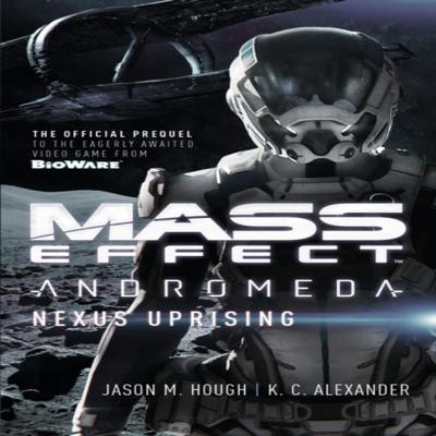 Mass Effect Andromeda Levante no Nexus por K C Alexander Livro de Bolso 9781785651564