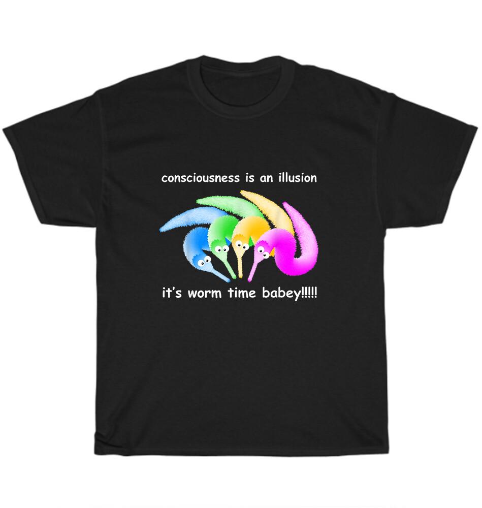 Death is Inevitable Consciousness Is An Illusion It s Worm Time Babey T-Shirt M