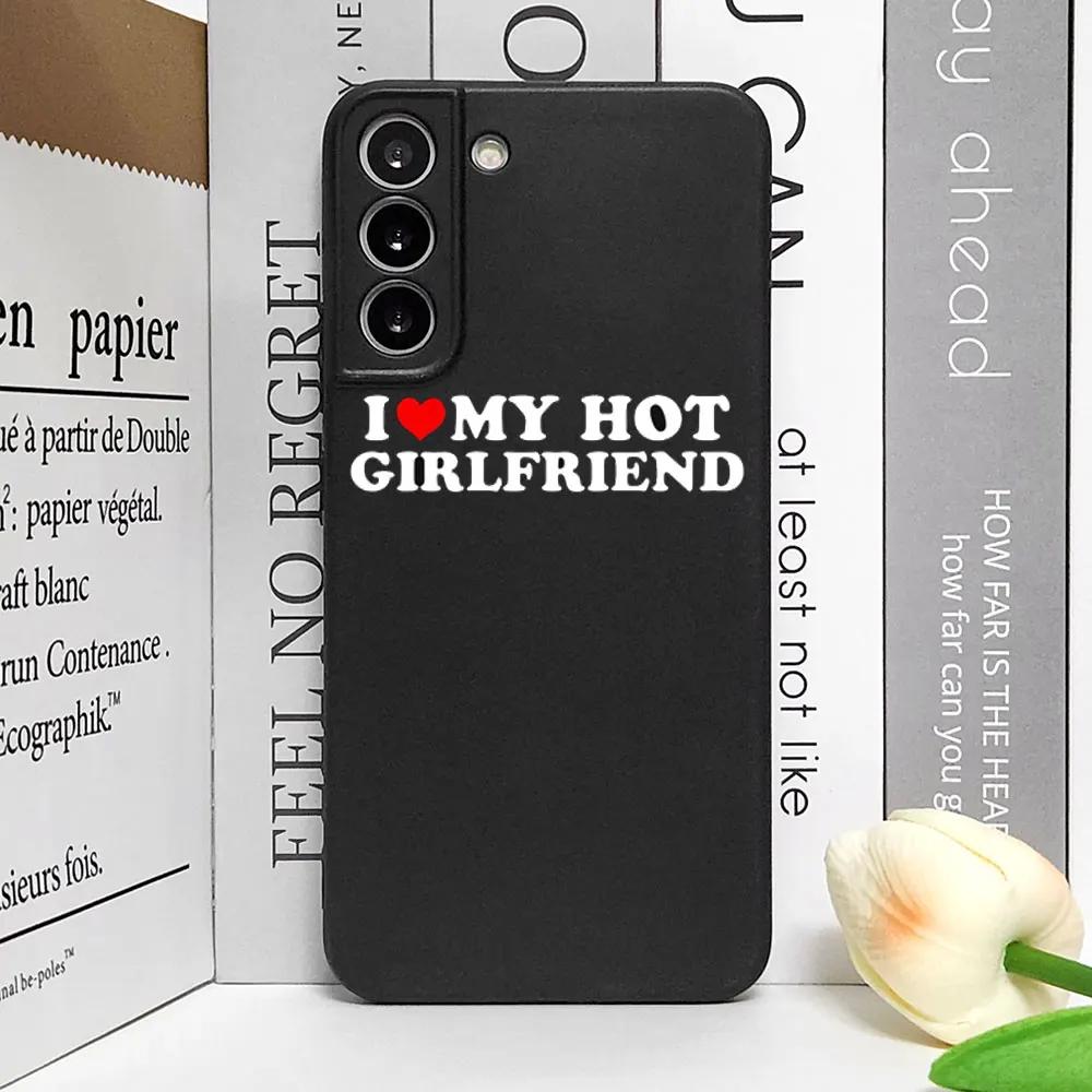 Cute I Love My Girlfriend Boyfriend Phone Case for Samsung S25 S24 S22 S20 S21 Plus Ultra Cover for Samsung Galaxy S23 FE Shell