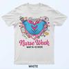 Nurse Appreciation Week - Happy National Nurses Week 2025 T-Shirt