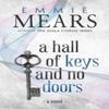 A Hall of Keys and No Doors by Emmie Mears Hardback Book 9781643970806