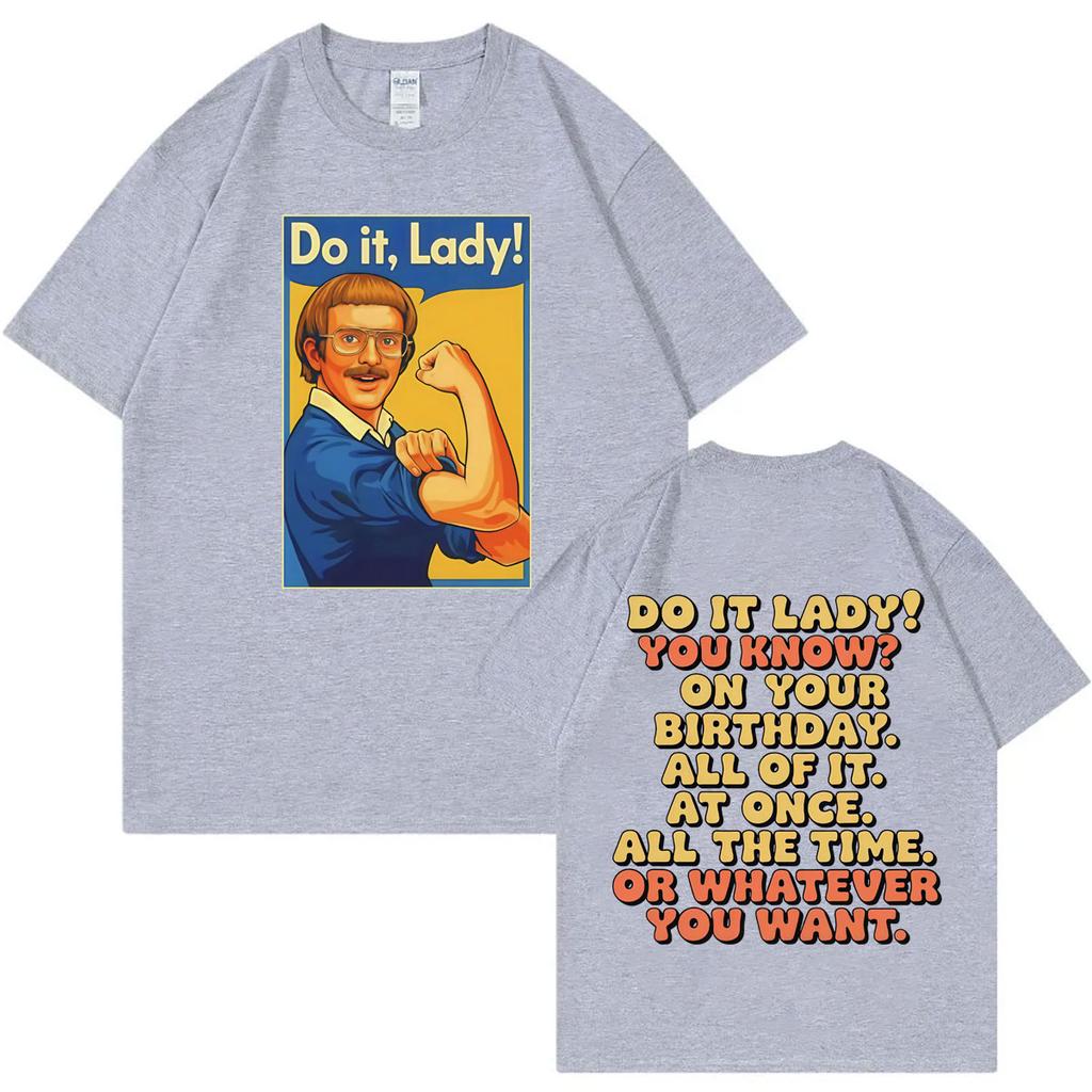 Do It Lady Funny Meme T Shirt Mens Fashion Casual Oversized Tshirts High Quality Cotton Short Sleeve Tshirt Streetwear