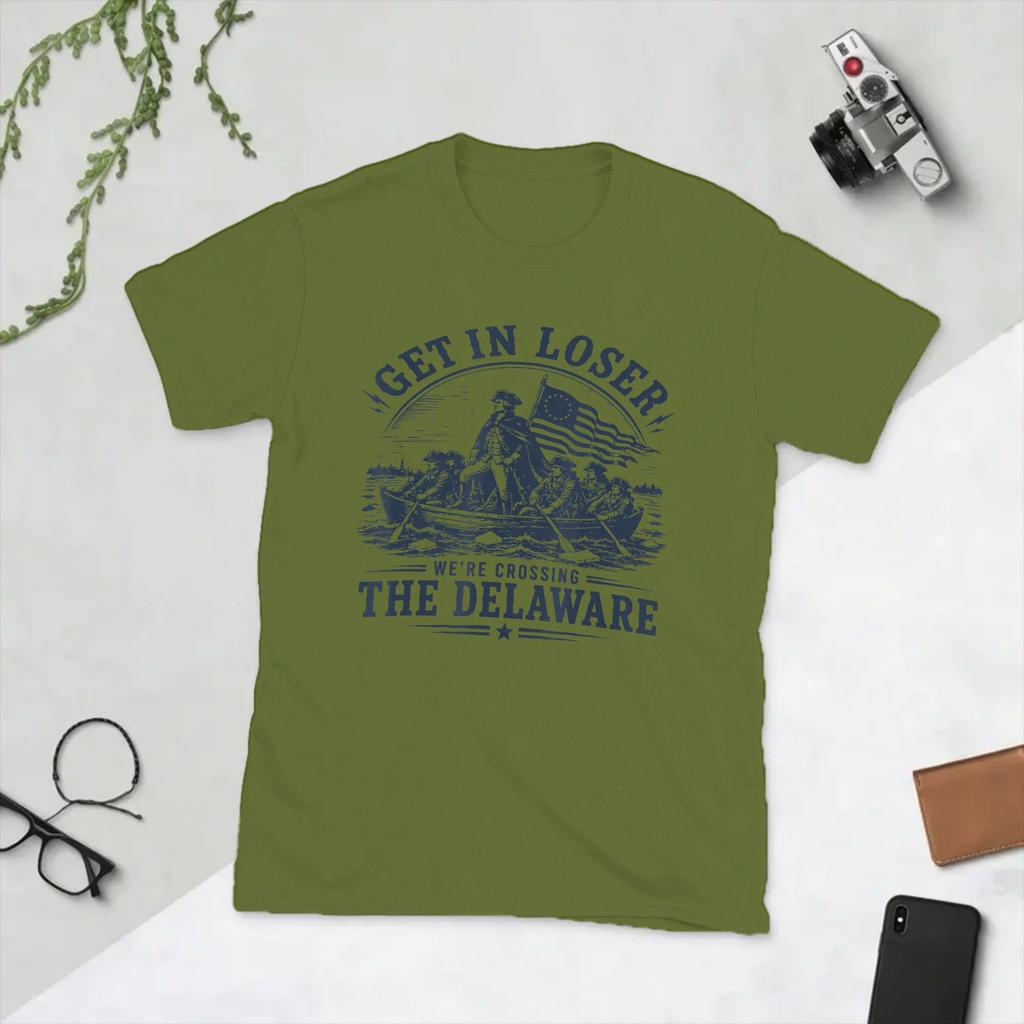 Unisex Get in Loser Were Crossing The Delaware 250th 4th July T Shirts Cotton Clothes Cool Short Sleeve Tees Plus Size TShirt