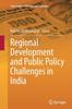 Raamat Regional Development and Public Policy Challenges In India