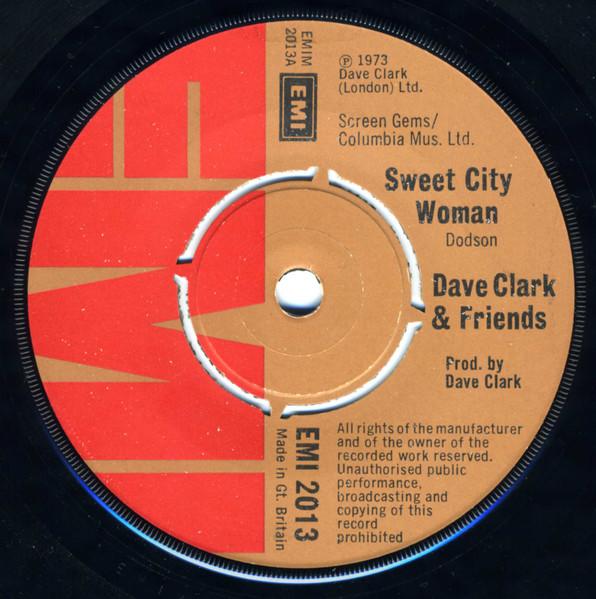 

7inch Record DAVE CLARK FRIENDS Sweet City Woman EMI2013 EMI 1973 UK Rock Used