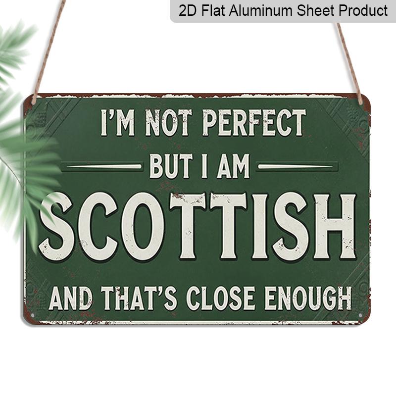 2D Flat, 1pc Scottish Pride Wall Sign  I m Not Perfect But I Am Scottish  - Funny Scottish Humor Artificial Aluminium Plaque with Scottish Flag 20*30cm