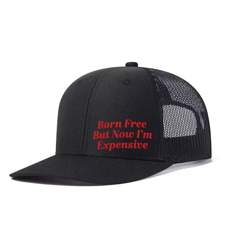 Born Free Expensive Printed Adjustable Baseball Cap Snapback Dad Hat Breathable Trucker Mesh Hat Golf Fishing Outdoor Sun Cap