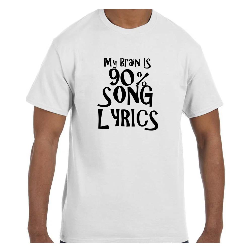 Funny Humor T shirt My Brain is 90% Song Lyrics S