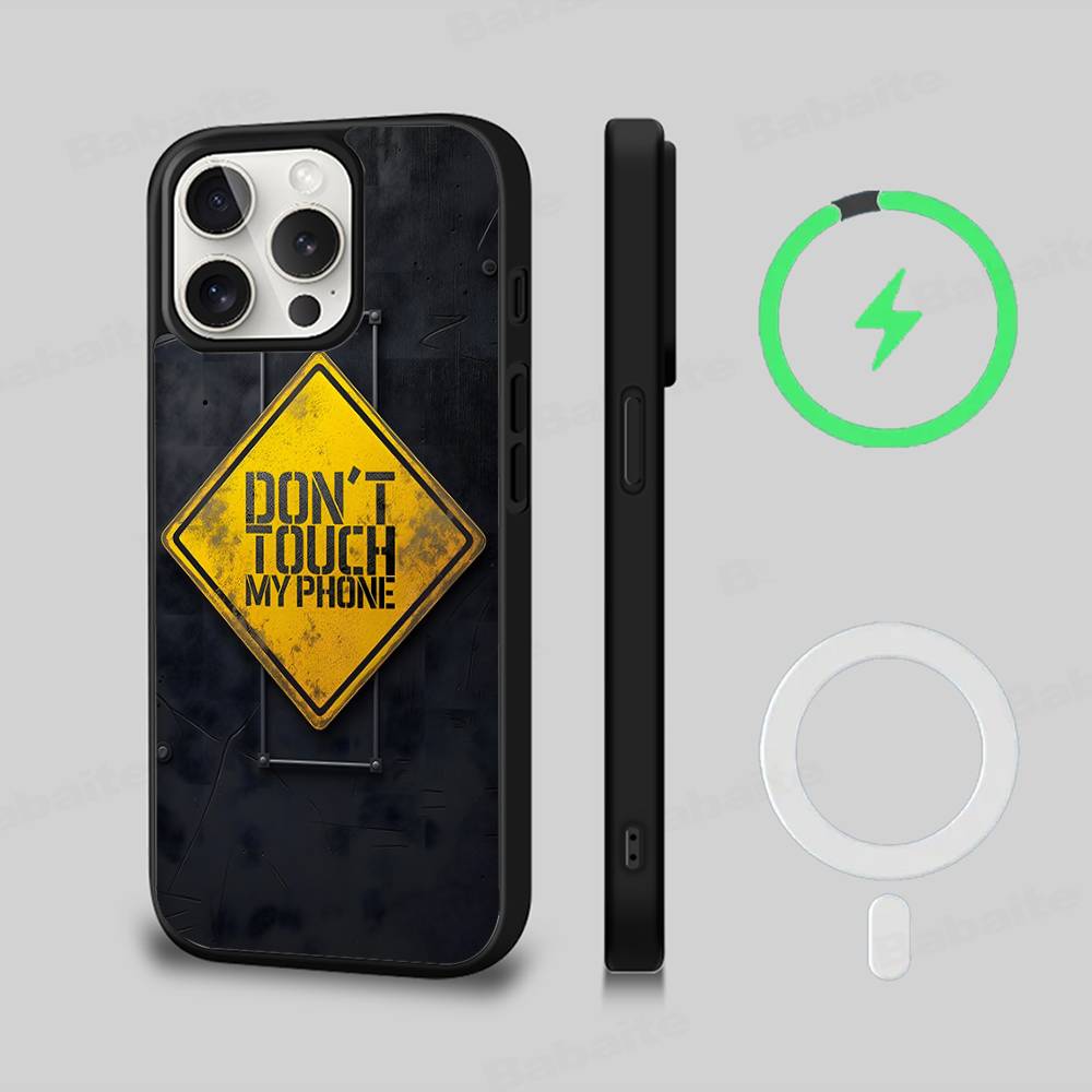 Dont Touch My Phone Pattern For Magsafe Magnetic Case For IPhone 17 Air 16 15 14 13 12 11 Pro Max Plus Wireless Charging