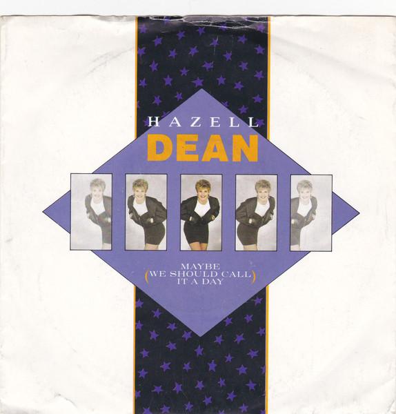 

7inch Record HAZELL DEAN Maybe We Should Call It A Day EMI62 EMI 1988 UK Dance Electronica Used