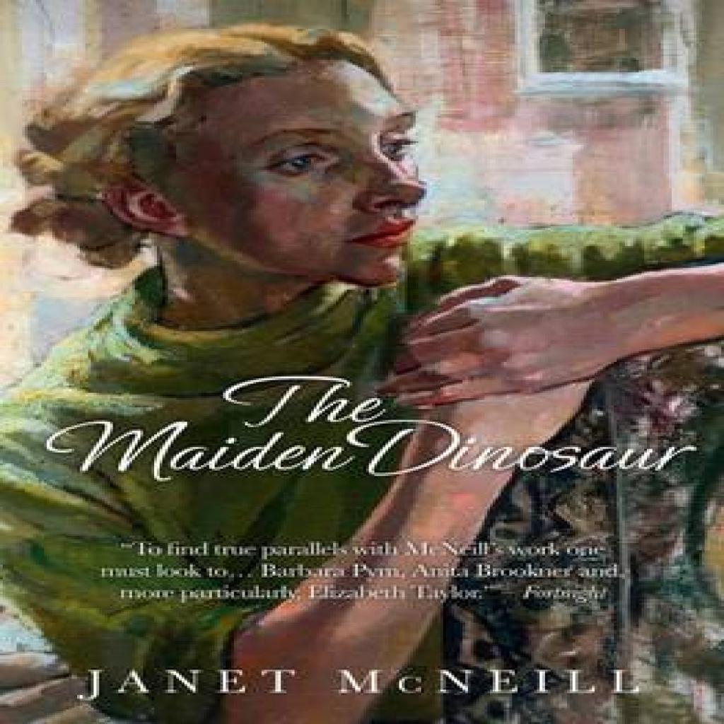The Maiden Dinosaur by Janet McNeill Paperback Book 9780957233690