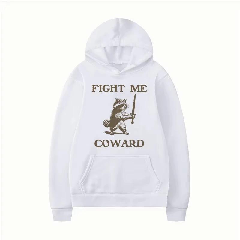 Fight Me Coward Funny Raccoon Vintage Hoodie Men Women Clothes Fun Trash Panda Oversized Sweatshirts