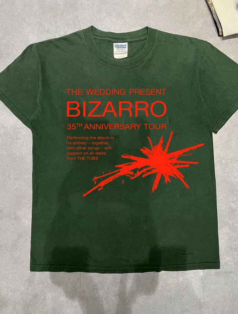 The Wedding Present Tour 2025 Bizarro 35th Anniversary Tshirt S to 5XL QT1425 Unisex T-Shirt XXL