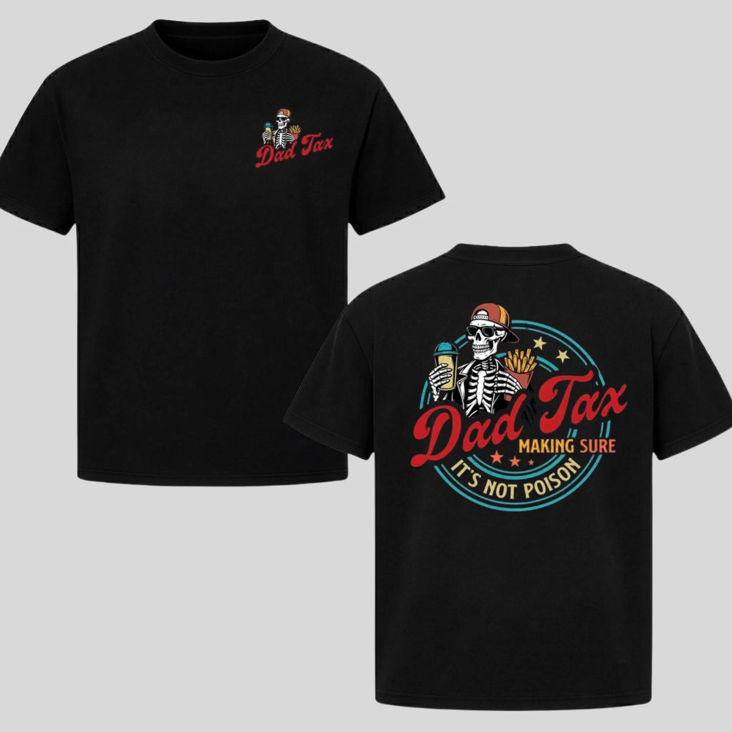 Father’s Day Dad Tax Humor Tee Funny Dad Gift Shirt from Daughter All Size S-4XL M