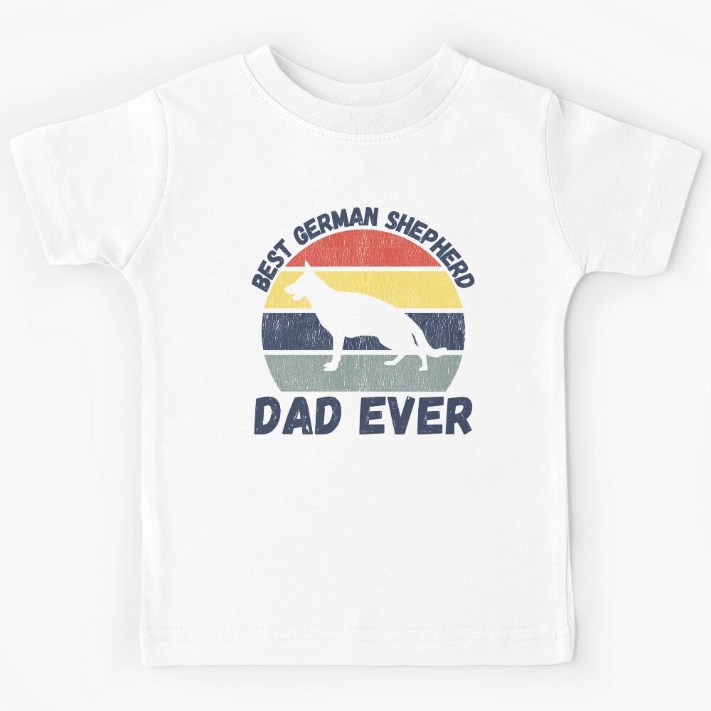 Best German Shepherd dad ever quote Funny Shepherd dad saying Kids T-Shirt 140