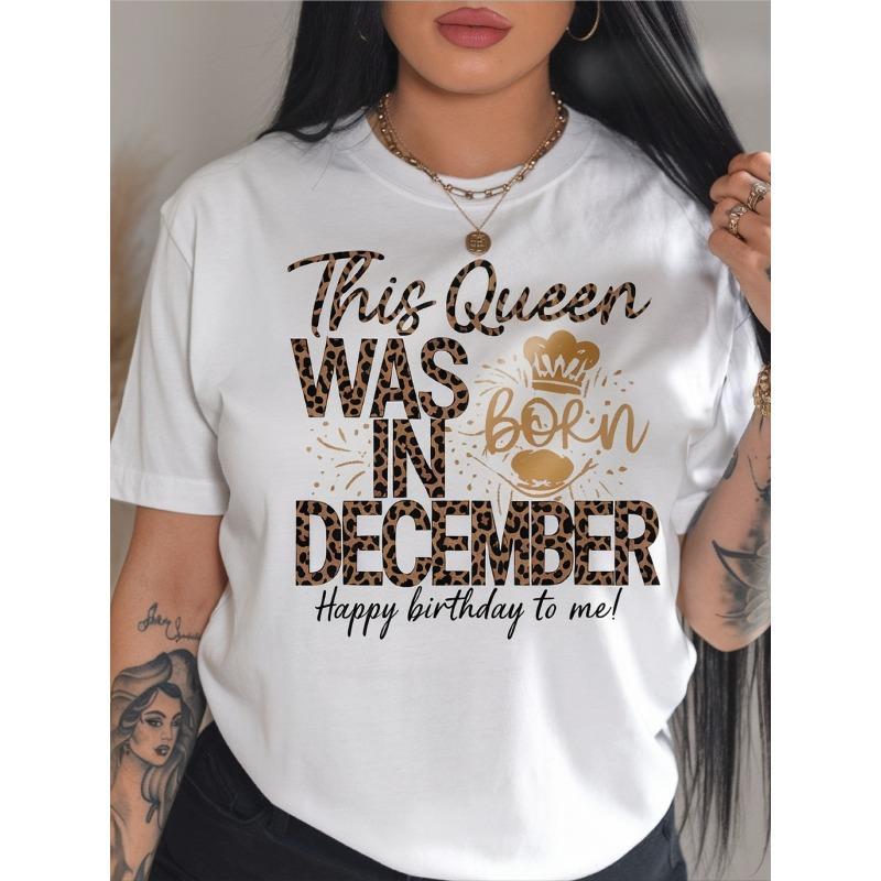 

European Size Women S Birthday T-Shirt - This Queen Was Born in December -with Leopard Print Letters - Birthday Party Outfit - Casual Everyday Shirt 4XL білий