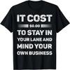 Mind Your Own Business _ Minding Your Own Business Quote T-Shirt