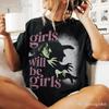 Girls Will Be Girls Halloween Witch Shirt, Funny Green Witch Graphic Tee, Retro Spooky Season Apparel, Vintage Feminist Fan Merch Gift