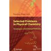Selected Problems In Physical Chemistry: Strategies And Interpretations (Sie)