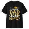 Cool Proud Dad 2026 Graduate Graduation Family Matching Cotton Tshirt For Couple Beach Streetwear Tshirts Trendy Cool Tees