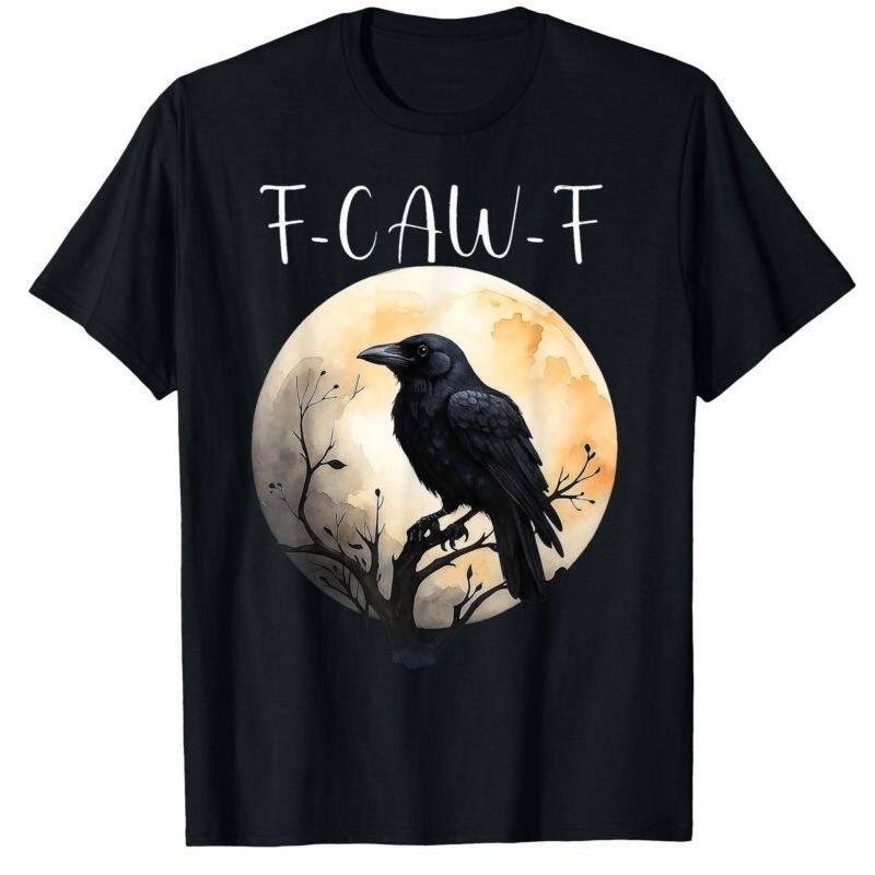 F Caw F Black Crow FCawF Funny Black Bird Saying Meme Summer Tshirt Unisex Women 100 Cotton T Shirts Short Sleeve Tops