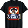 Shaquille Haferflocken Lustiges Meme T-Shirt