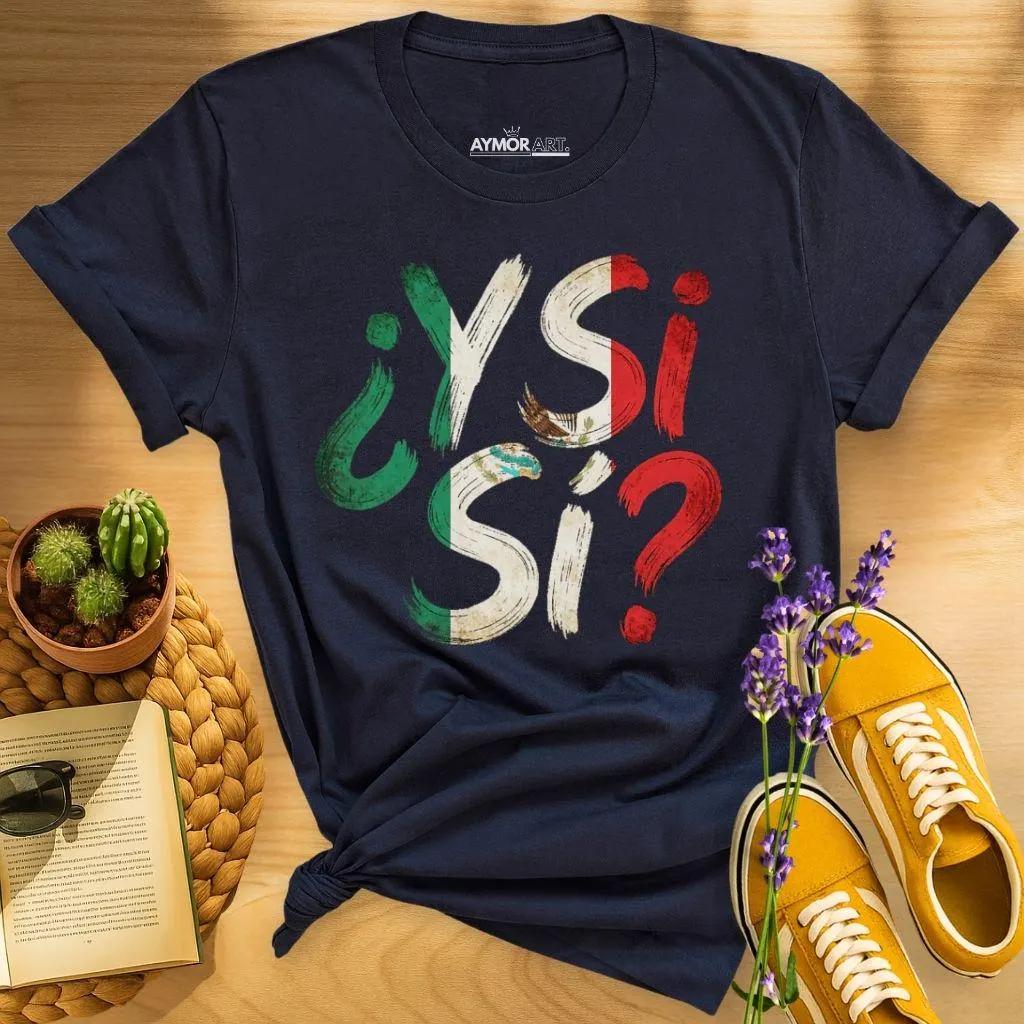 Y Si Mexican Flag Shirt Vintage Mexico Pride Tee Grunge Mexican Heritage Gift Cinco De Mayo Patriotic Tshirt Highquality Tee