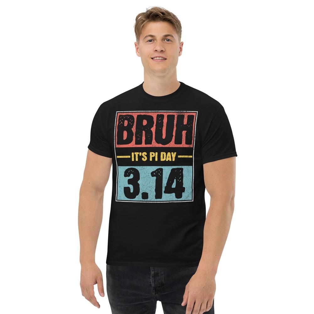 

Bruh It s Pi Day Shirt Funny Pi Day Saying Math Teacher Kid T-Shirt XL