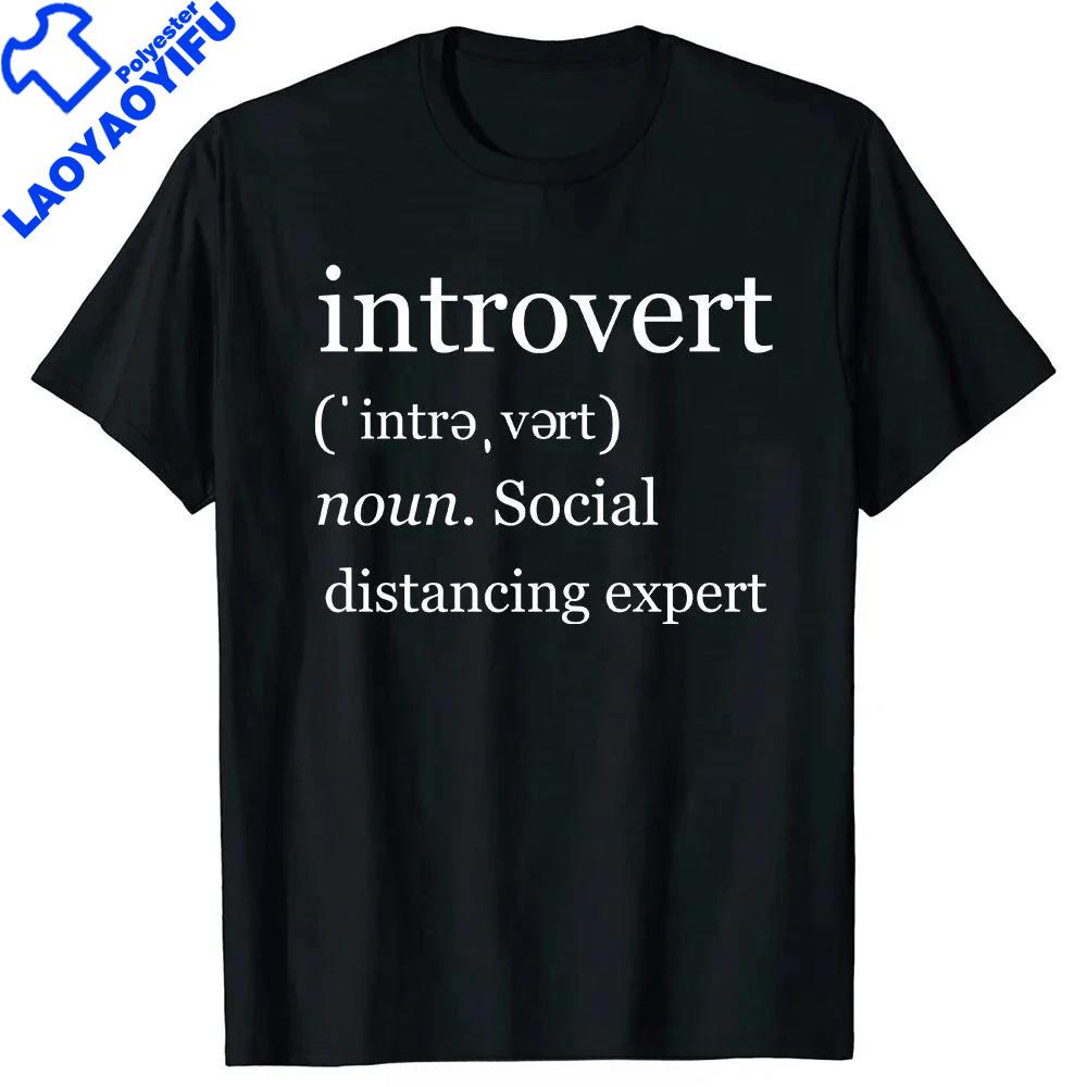 Saying Humor Introvers Joke Introvert Tshirt Unisex Y2k Clothes Oversized Polyester Shirt Funny Quotes Fitness Graphic Tees