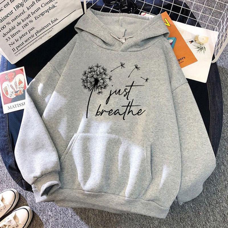 (Unisex hoodie)Funny Dandelion Just Breathe Printed Tops Harajuku Hoodie Fashion Sweatshirt Women Unisex Casual Pullover Hoodie