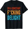 NEW LIMITED I'm A Constant Fcking Delight Retro Funny Joke T-Shirt
