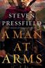 A Man At Arms by Steven Pressfield Paperback Book 9780393882391