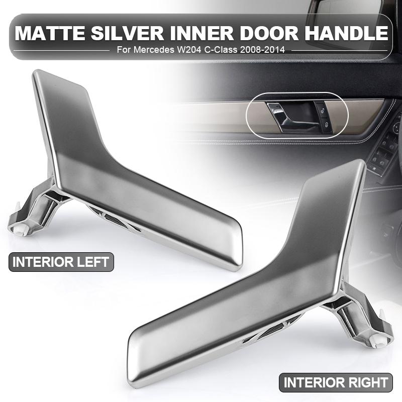 2047201171 Interior Door Handle For Mercedes-Benz C250 1.8L 2012-2015 C280 3.0L 2008-2009 C63 AMG 6.3L 2008-2015 Matte Sliver