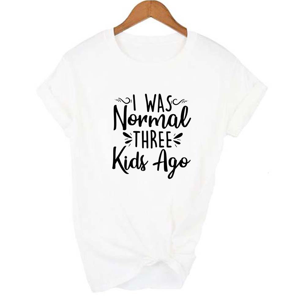 I Was Normal Five Kids Three Kids Ago T Shirt Mom Life Women Tops Tee Mother