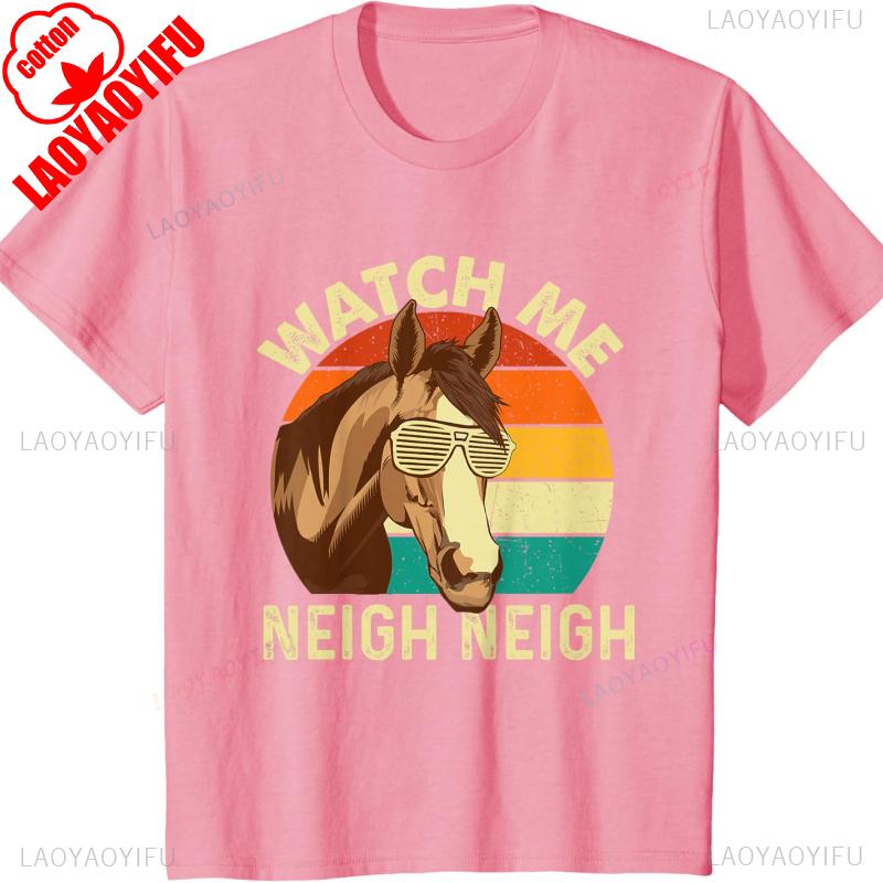 Watch Me Neigh Neigh  Retro Vintage Horse Lover HorseUnisex TShirt Short Sleeve Cotton Top All Seasons Casual Fashion Comfortable