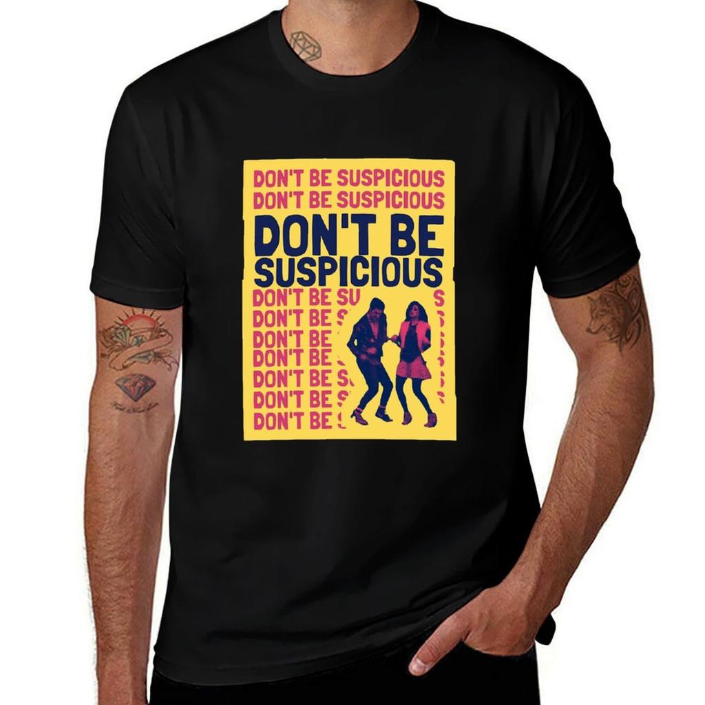 Dont Be Suspicious TShirt Minimalist Casual Short Sleeve Top