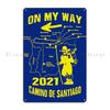 Wandelen de Goede Weg van Santiago Compostela Pelgrim Vintage Speld Metalen Plaque Bioscoop Muur Grot Print Blikken Bord Poster