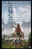 Buch Horizon Forbidden West Complete Guide & Walkthrough : Guide Official Companion Tips & Tricks