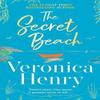 The Secret Beach by Veronica Henry Hardback Book 9781398703179