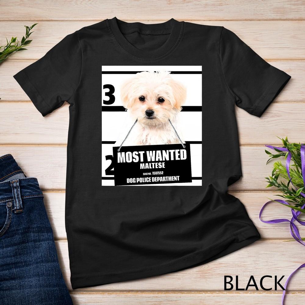 

Most Wanted Maltese T-shirt - Dog Tee Shirts Unisex T-shirt S