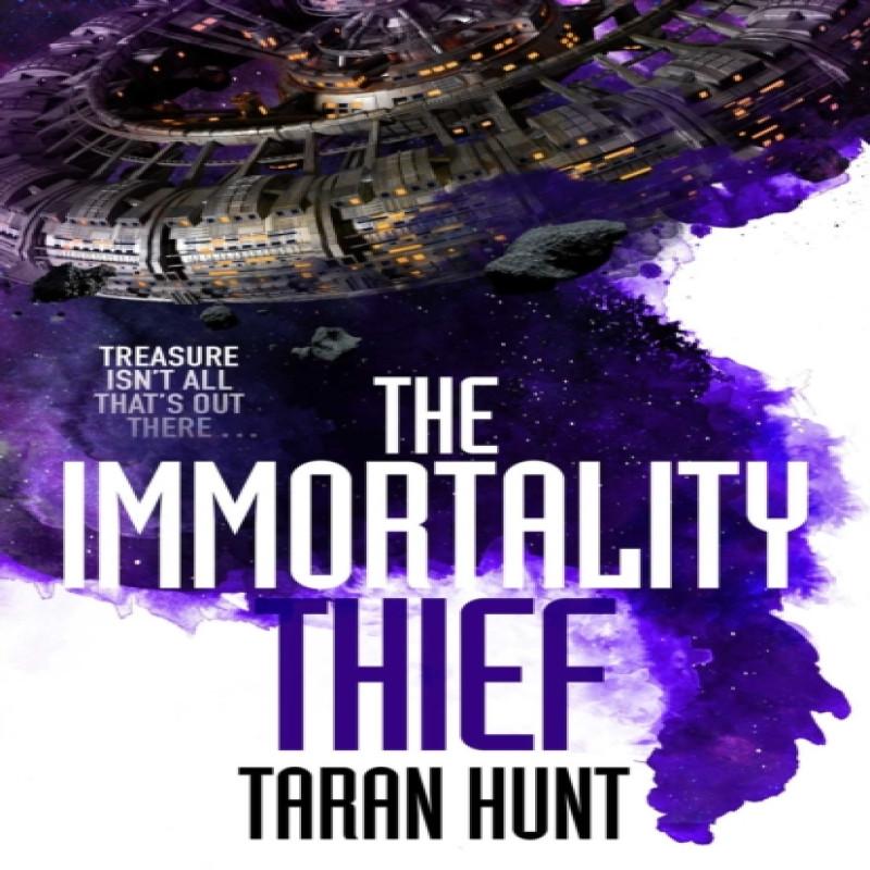 The Immortality Thief by Taran Hunt Hardback Book 9781786185129