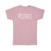 Gift T-Shirt : Hashtag Bolero Hash Tag Social Media