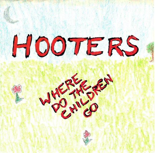 

7inch Record HOOTERS - Where Do The Children Go 3805854 Columbia 1985 US Pop Used