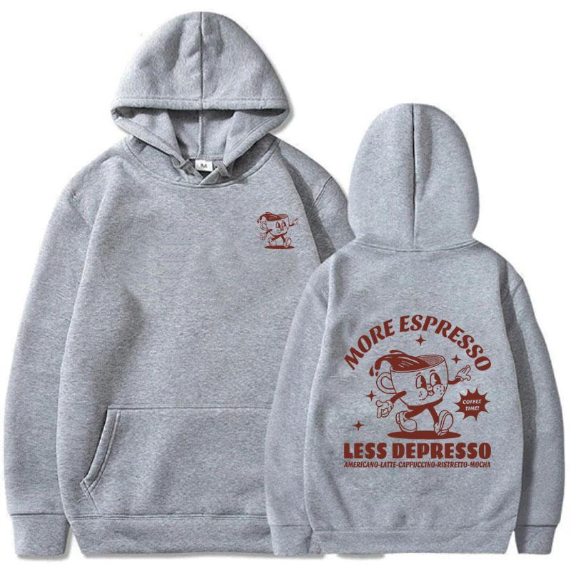 

More Espresso Less Depresso Hoodie Fashion Coffee Women/men Hoodies Harajuku Aesthetic Unisex Fleece Pullover Sweatshirt Vintage 3XL