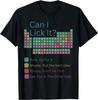 Can I Lick It Funny Periodic Table Of Elements T-Shirt