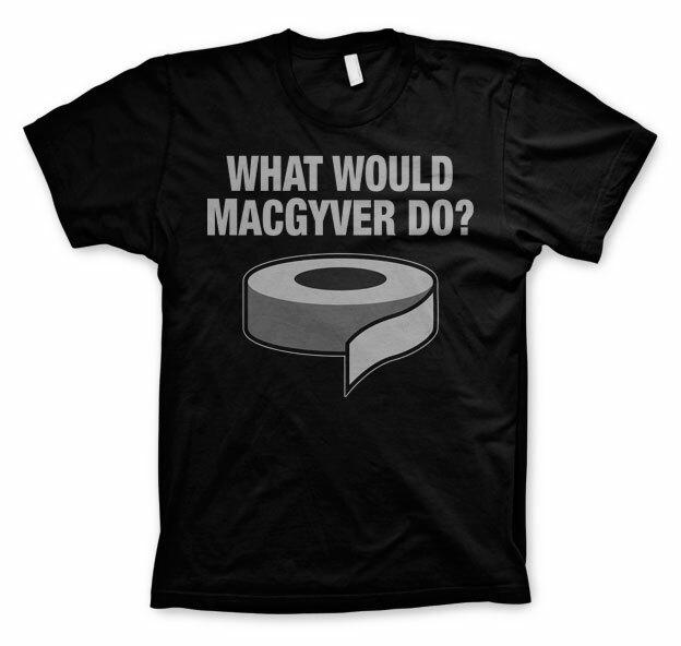 Officially Licensed What Would MacGyver Do Men S T-Shirt S-XXL Sizes S