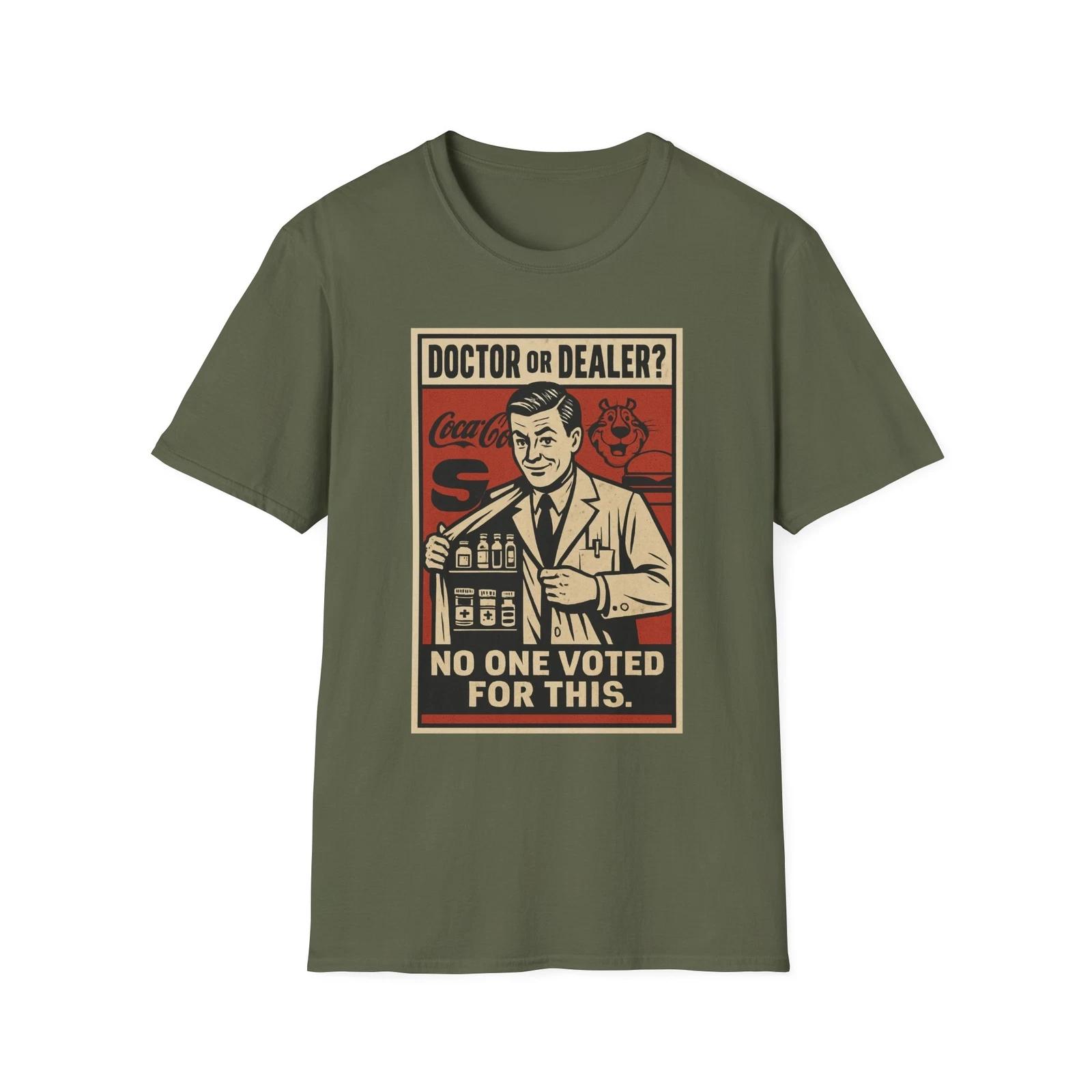 

Doctor Or Dealer Shirt, Anti-Marxist American Pride Tee, Big Pharma Tee, USA 2XL