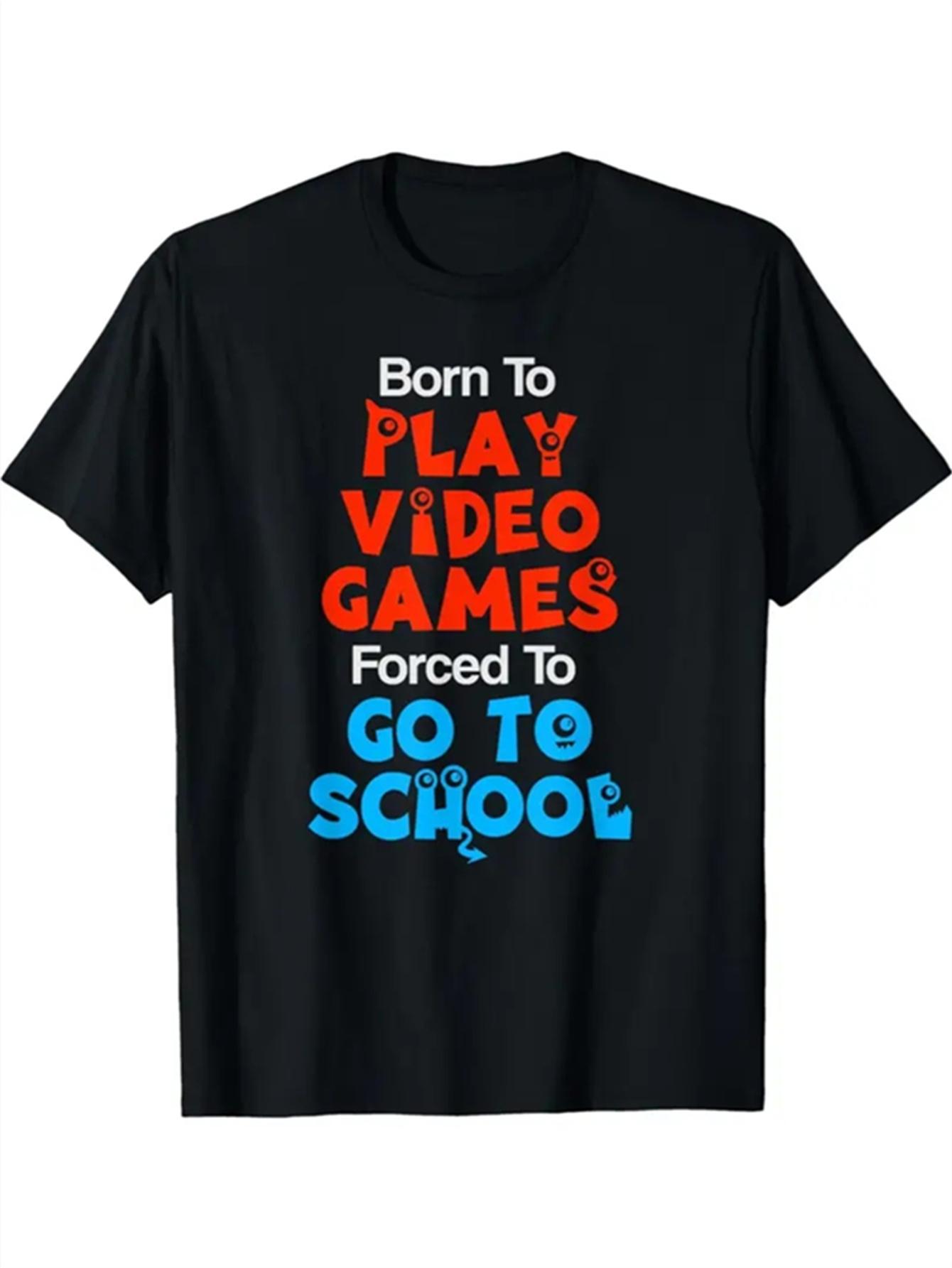 Kids Born to Play Video Games Forced to Go to School Lettering Graphic Tees Cute and comfy short sleeve tops for boys girls S