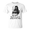 Cat That's It You're Going In The Soup T-Shirt