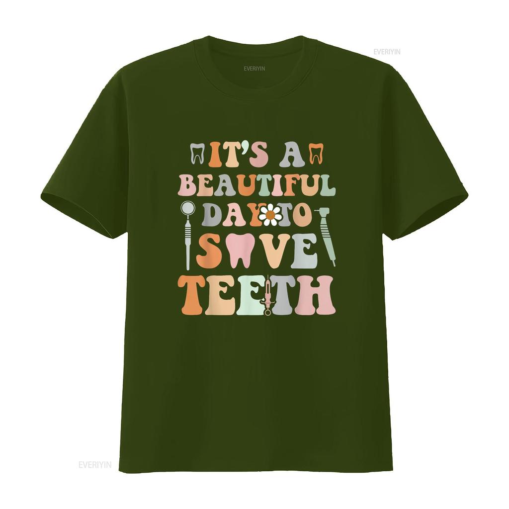 It s A Beautiful Day To Save T Shirtth Dental Funny Dentist Shirt vintage Washed homme Slightly streetwear